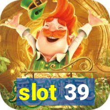 slot 39