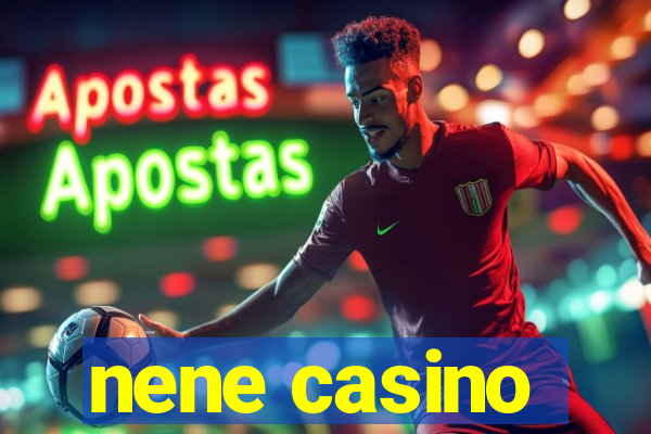 nene casino