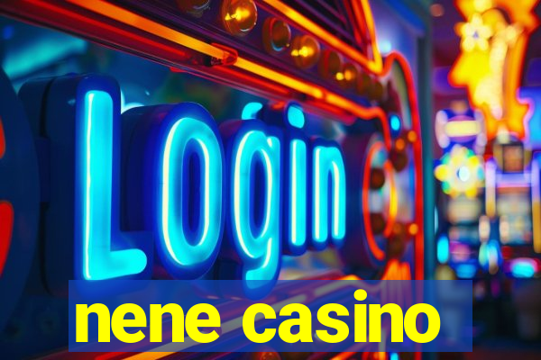 nene casino