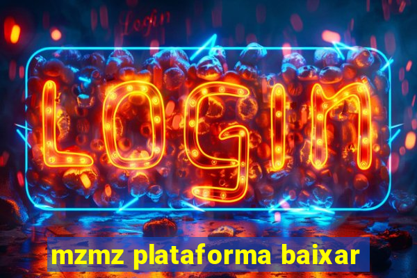 mzmz plataforma baixar