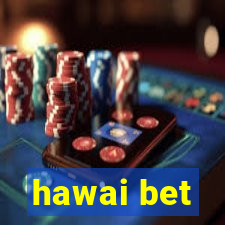 hawai bet