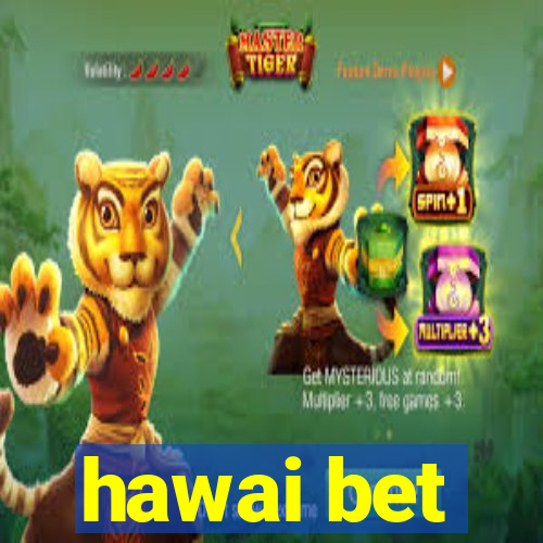 hawai bet