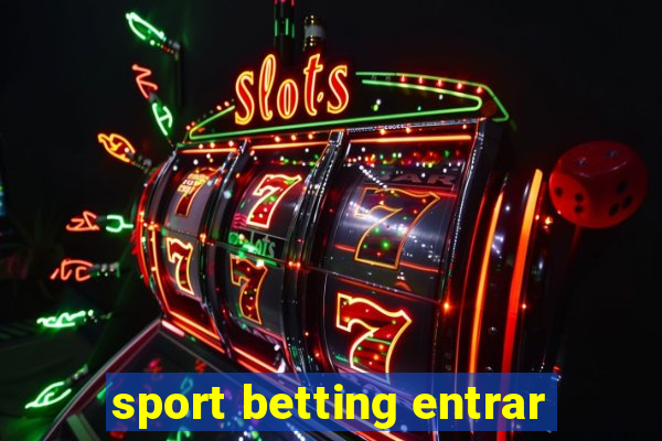 sport betting entrar