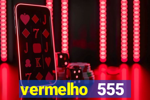 vermelho 555 plataforma de jogos