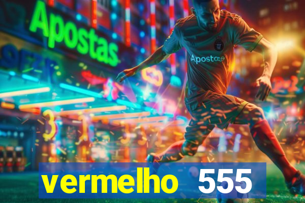 vermelho 555 plataforma de jogos