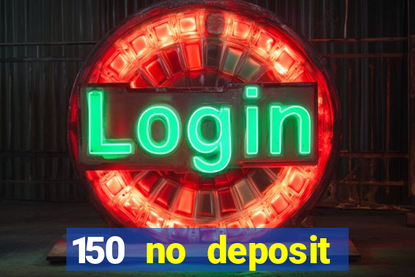 150 no deposit bonus codes captain jack casino