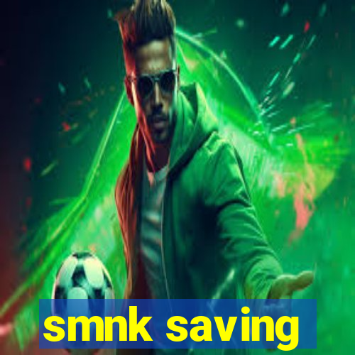 smnk saving