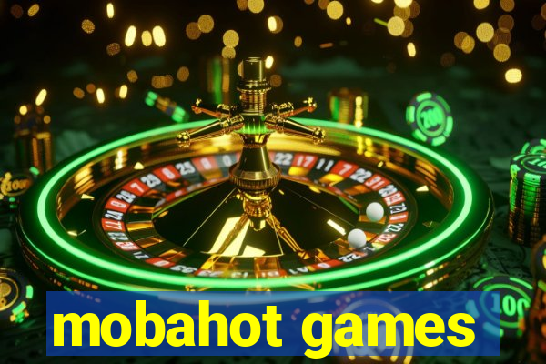 mobahot games