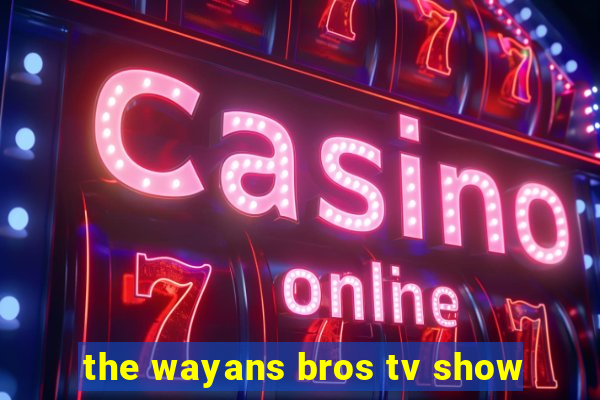 the wayans bros tv show