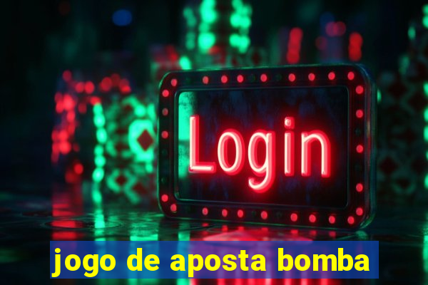 jogo de aposta bomba