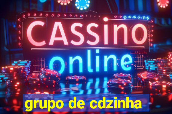 grupo de cdzinha