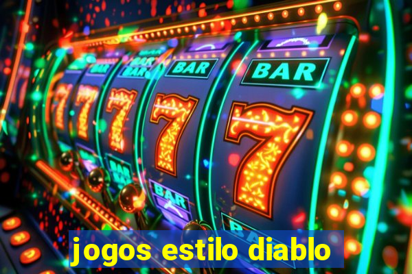 jogos estilo diablo