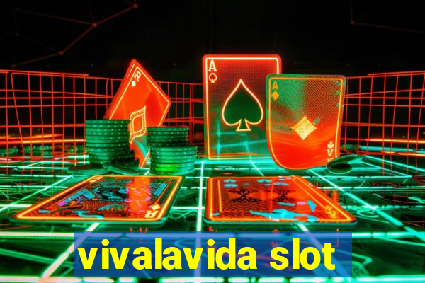 vivalavida slot