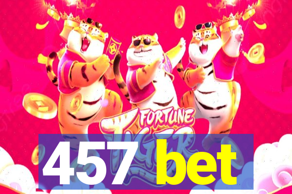 457 bet