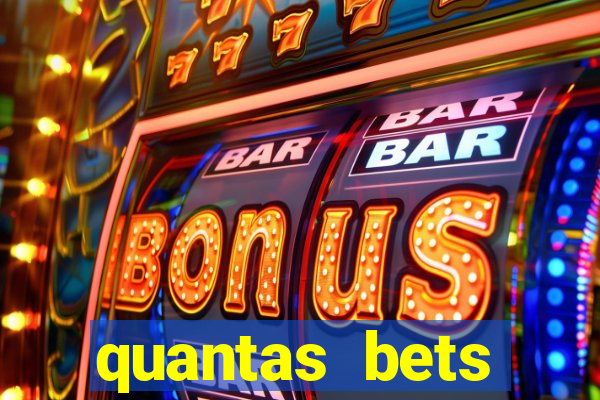 quantas bets existem no brasil