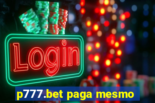 p777.bet paga mesmo