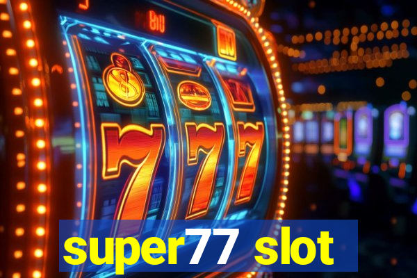 super77 slot