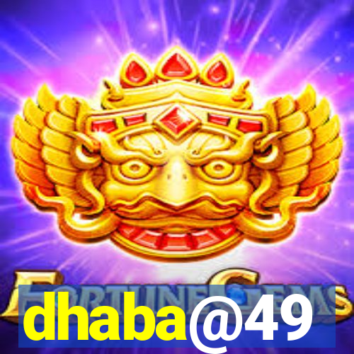 dhaba@49