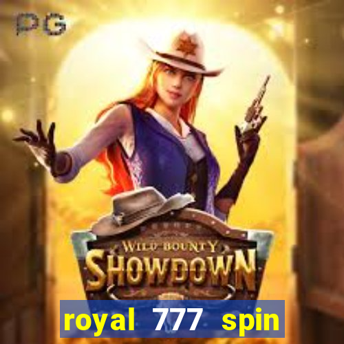 royal 777 spin slot game