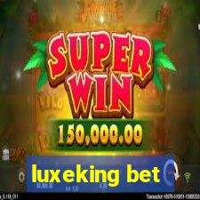 luxeking bet