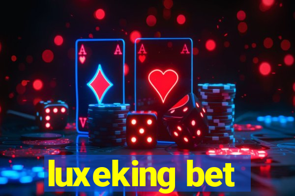 luxeking bet