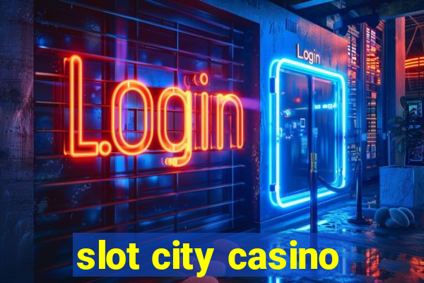 slot city casino