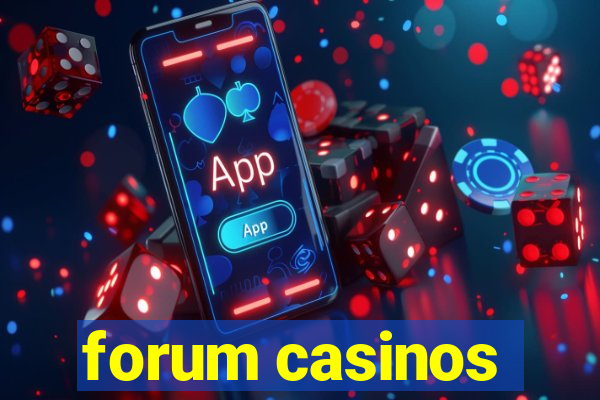 forum casinos