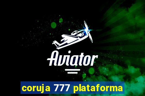 coruja 777 plataforma