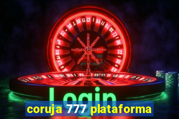 coruja 777 plataforma