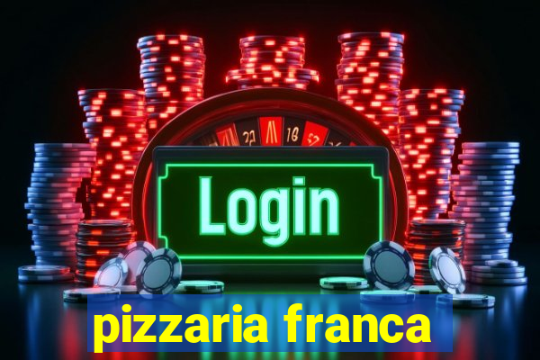 pizzaria franca