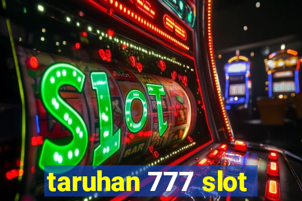 taruhan 777 slot