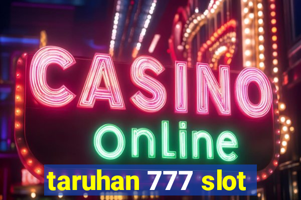 taruhan 777 slot