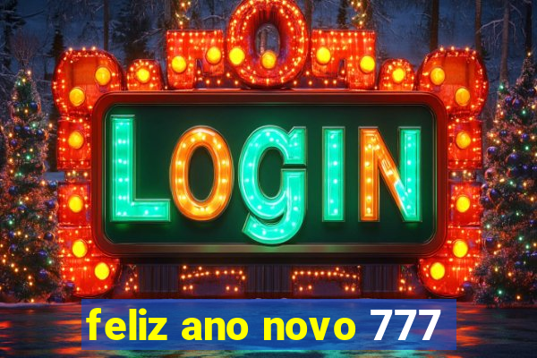 feliz ano novo 777