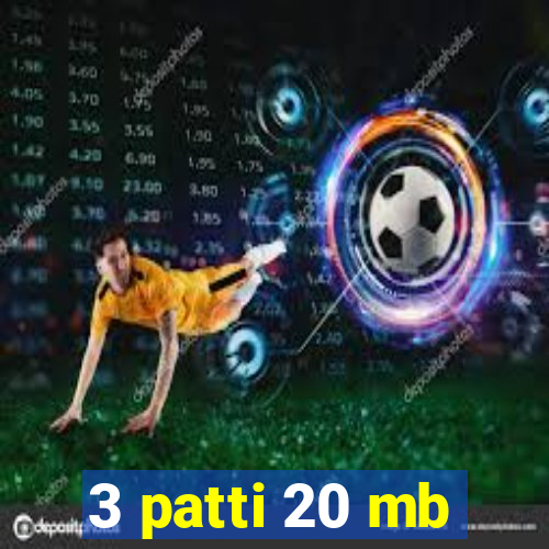 3 patti 20 mb