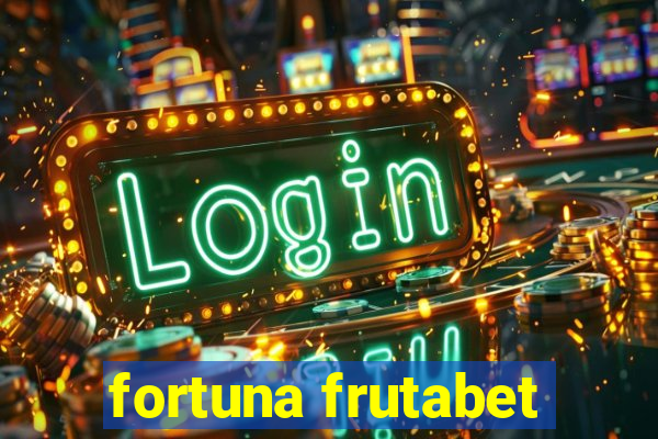 fortuna frutabet