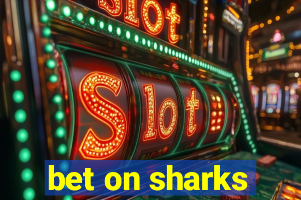 bet on sharks