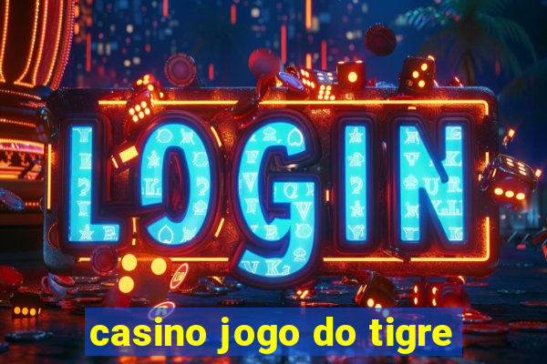 casino jogo do tigre