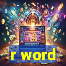 r word