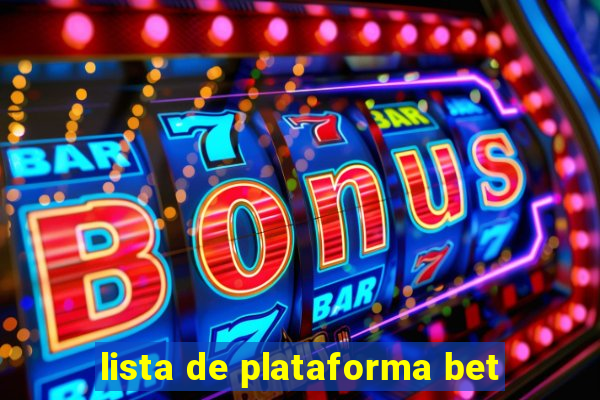 lista de plataforma bet