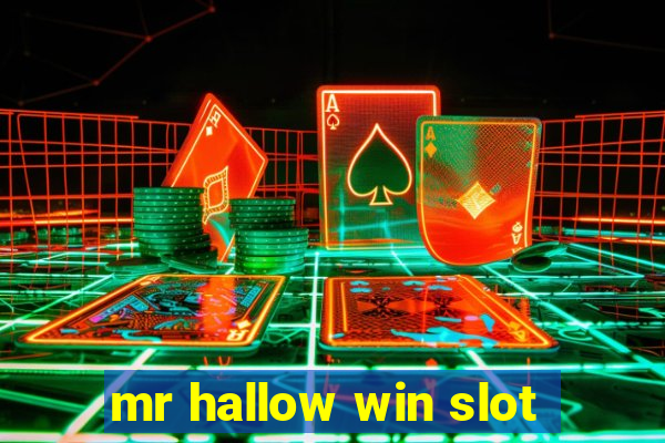 mr hallow win slot