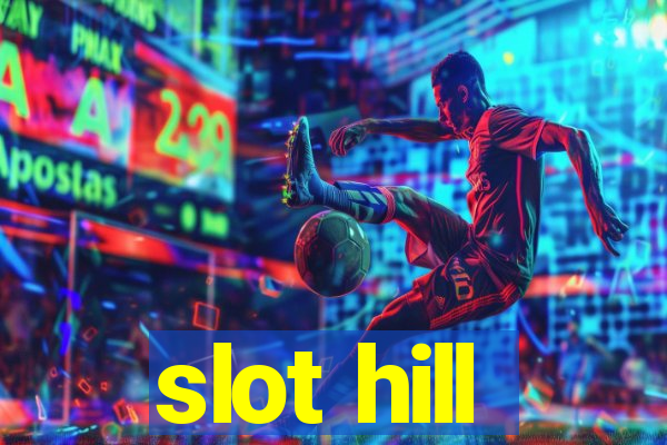 slot hill