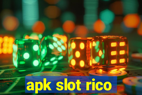 apk slot rico