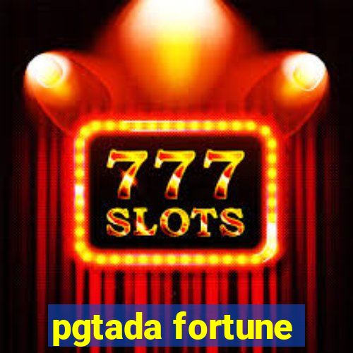 pgtada fortune