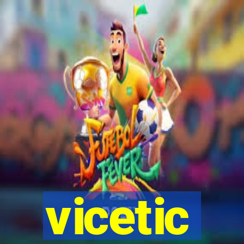 vicetic