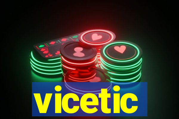 vicetic