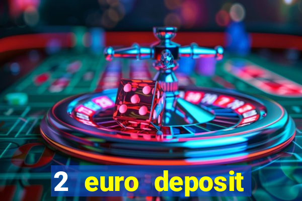 2 euro deposit casinos ireland