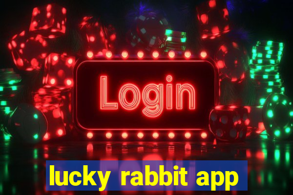 lucky rabbit app