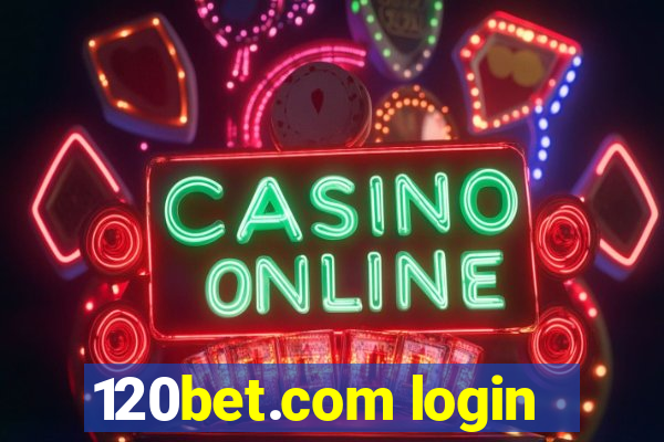 120bet.com login