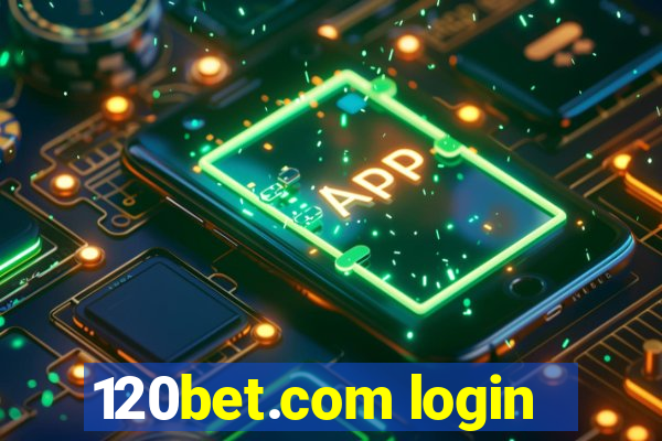 120bet.com login