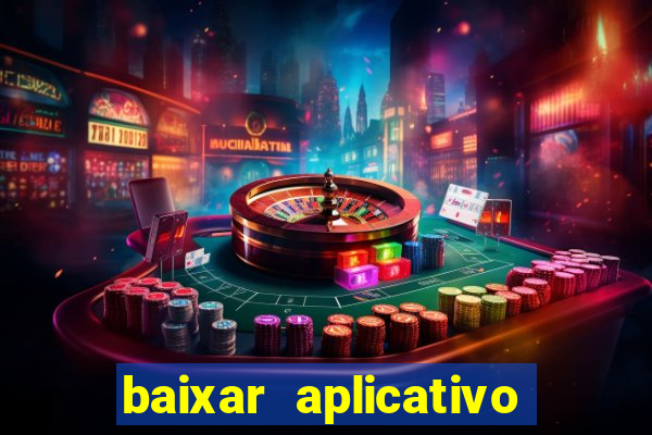 baixar aplicativo de jogos para ganhar dinheiro